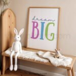 “Dream Big” Nursery Wall Art – Colorful Inspirational Quote Print for Kids
